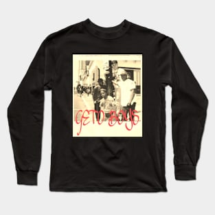 Geto boys gank Long Sleeve T-Shirt